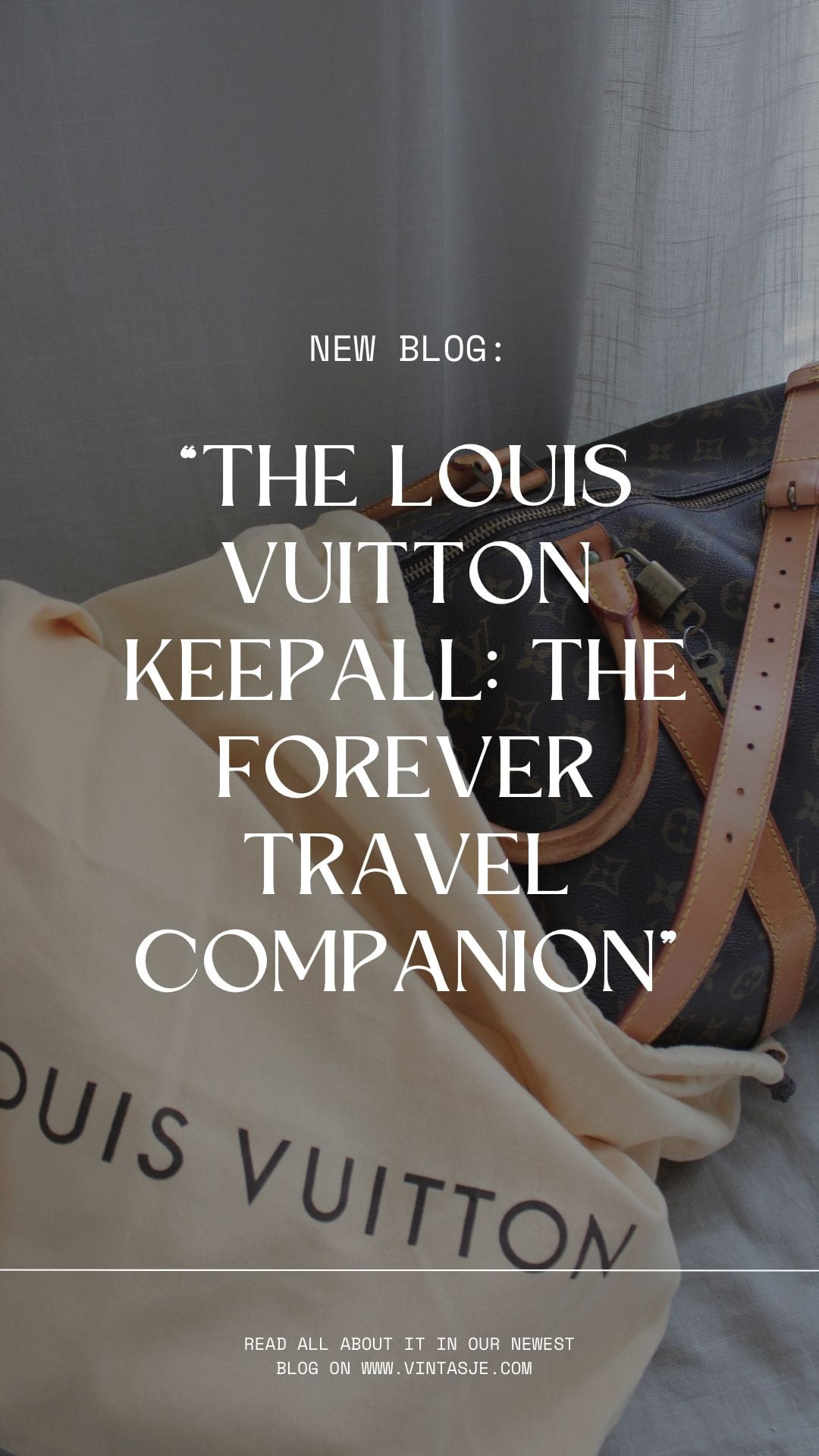 The Louis Vuitton Keepall: The Forever Travel Companion - Vintasje
